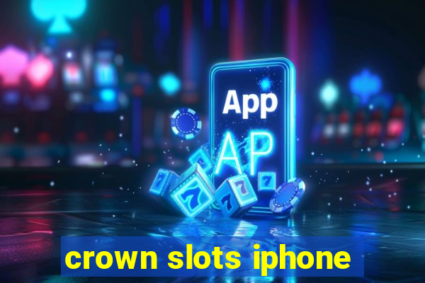 crown slots iphone