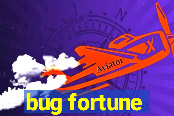 bug fortune