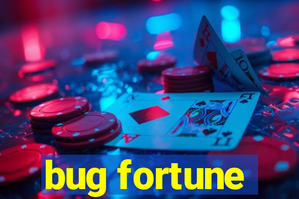 bug fortune