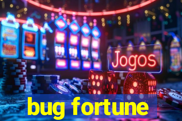 bug fortune