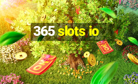 365 slots io