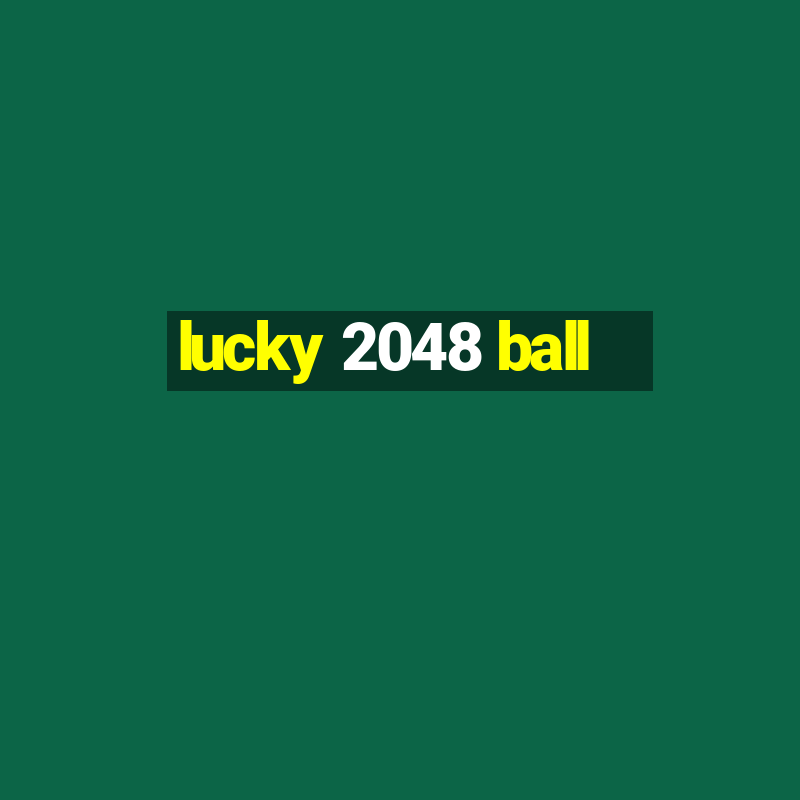 lucky 2048 ball