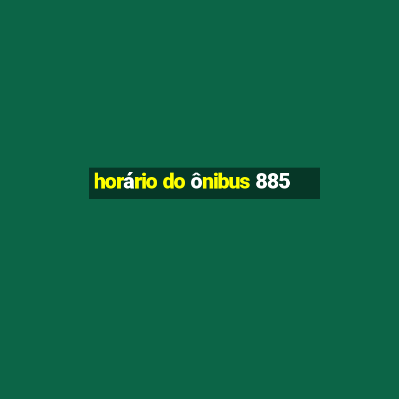 horário do ônibus 885