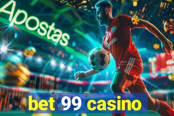 bet 99 casino