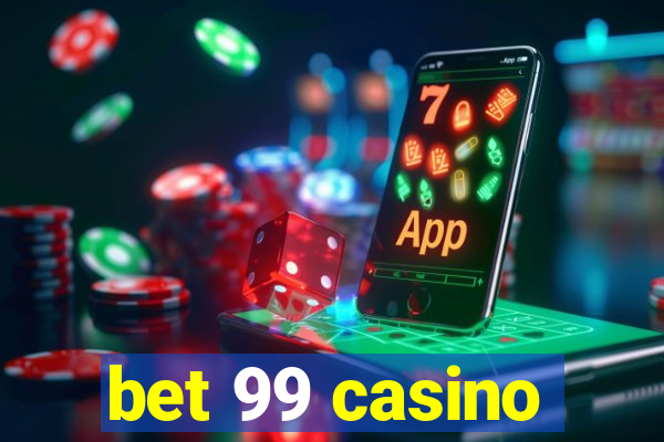 bet 99 casino