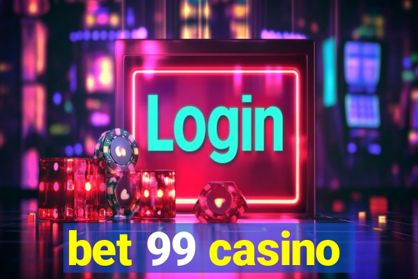 bet 99 casino