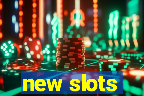 new slots