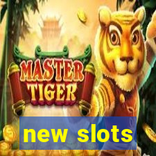 new slots