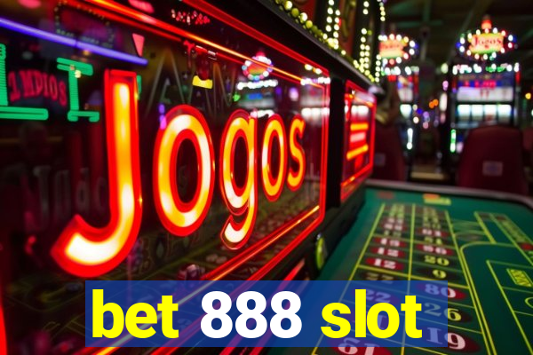 bet 888 slot