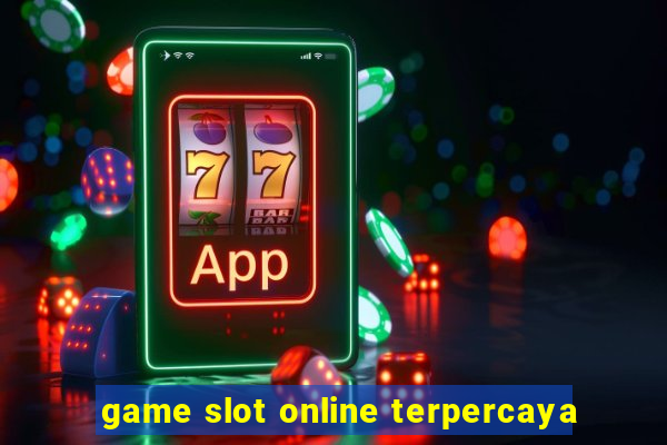 game slot online terpercaya