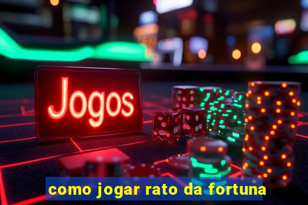 como jogar rato da fortuna