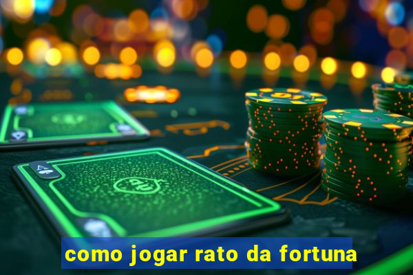 como jogar rato da fortuna