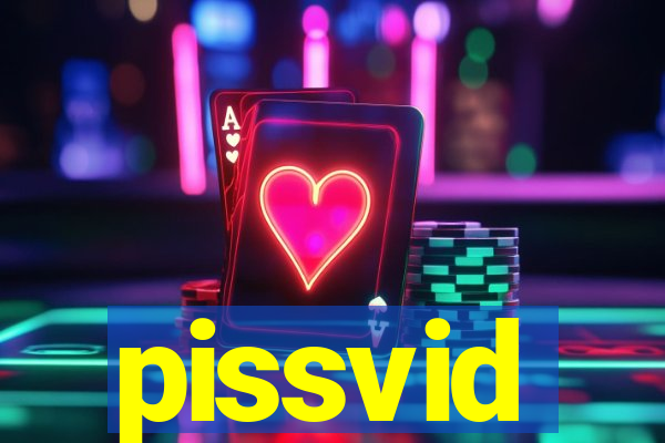 pissvid