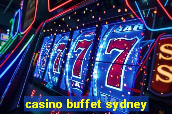 casino buffet sydney