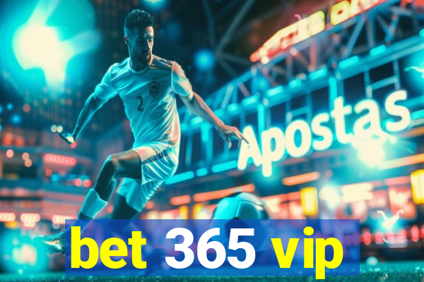 bet 365 vip