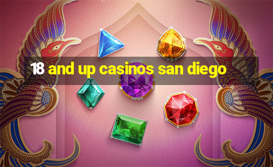 18 and up casinos san diego