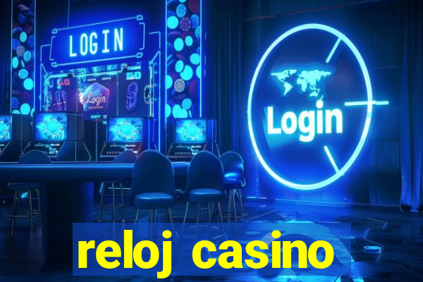 reloj casino