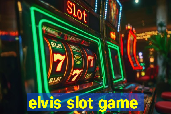 elvis slot game