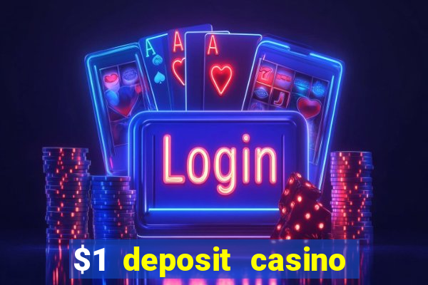 $1 deposit casino nz real money