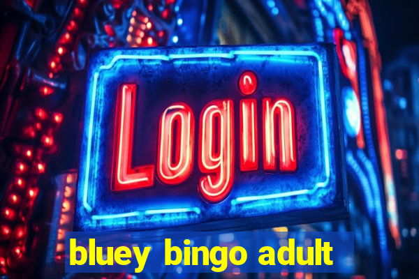 bluey bingo adult