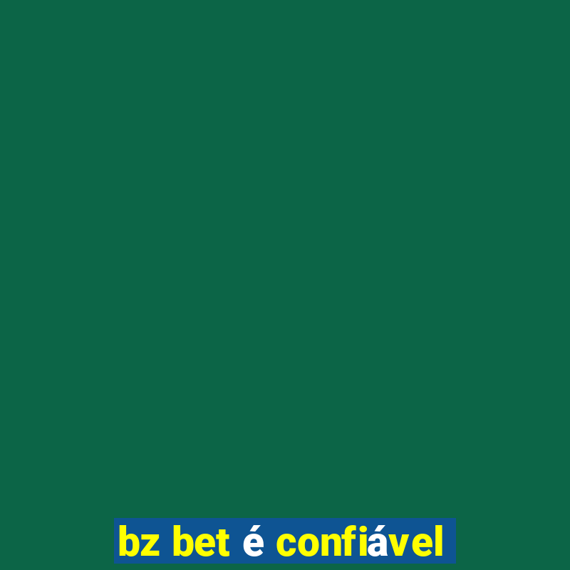 bz bet é confiável