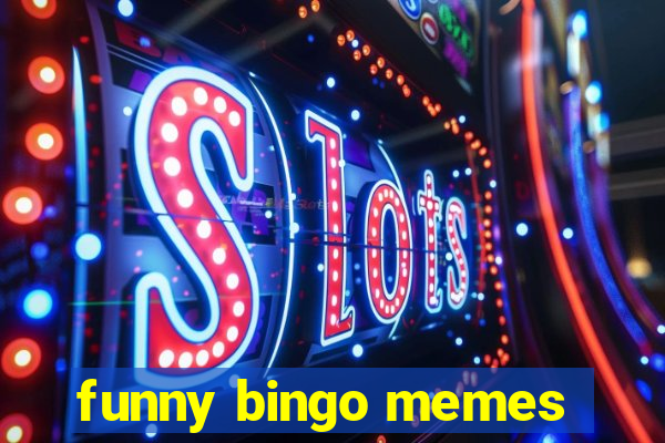 funny bingo memes