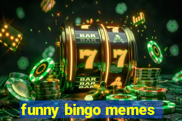 funny bingo memes