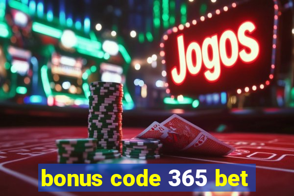 bonus code 365 bet