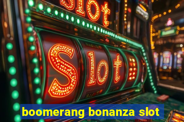 boomerang bonanza slot