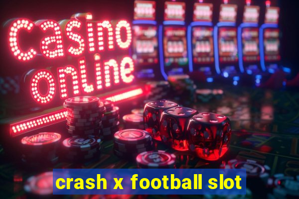 crash x football slot