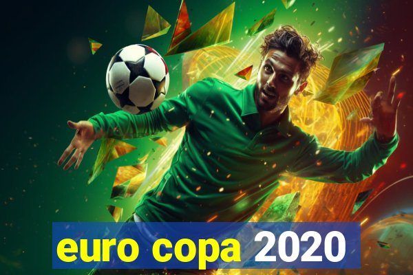 euro copa 2020