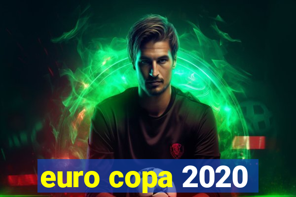 euro copa 2020