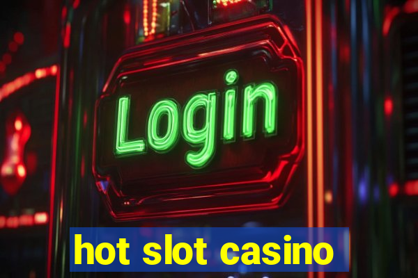 hot slot casino