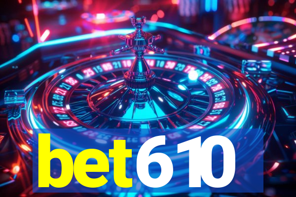 bet610