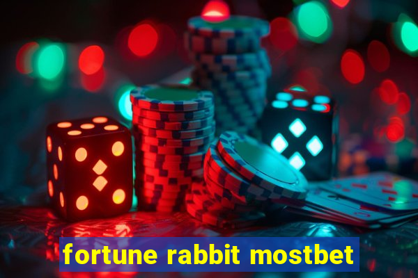 fortune rabbit mostbet