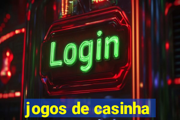 jogos de casinha