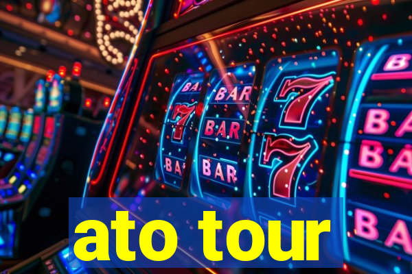 ato tour