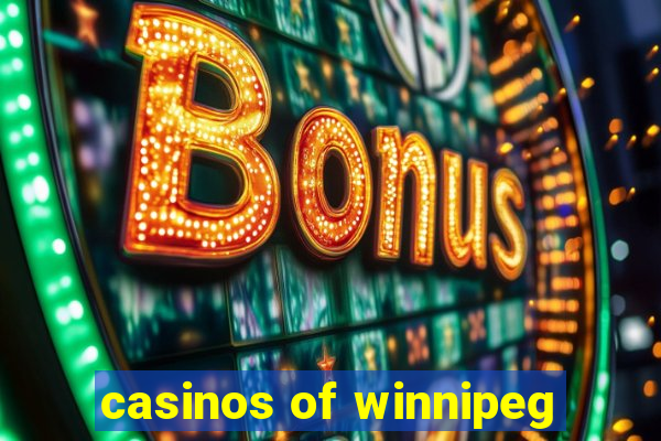 casinos of winnipeg