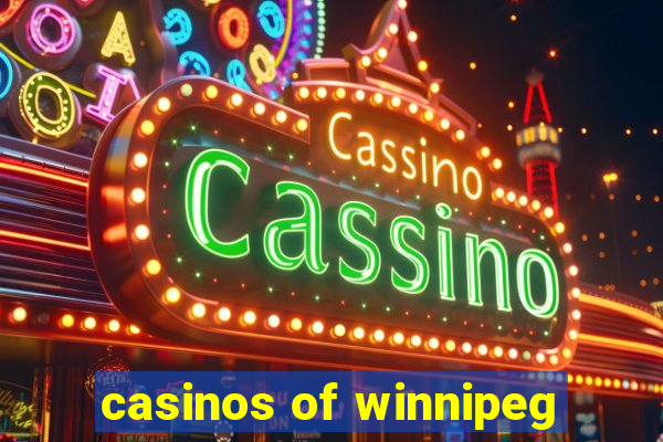 casinos of winnipeg