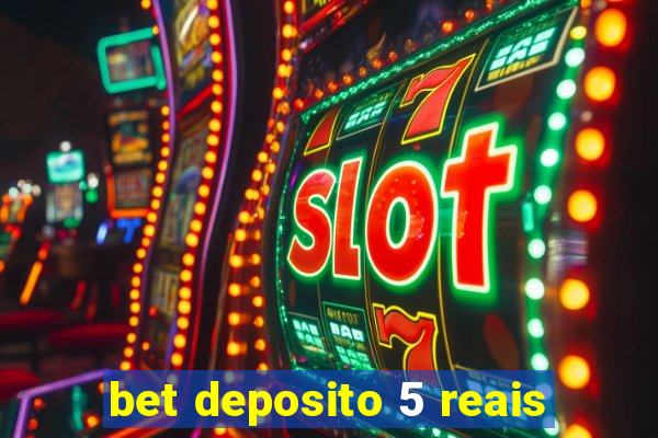 bet deposito 5 reais