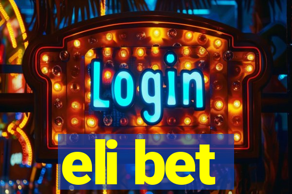 eli bet