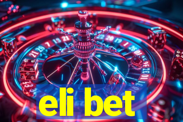 eli bet