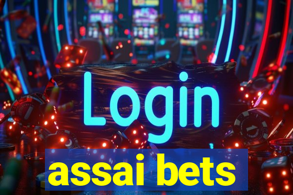 assai bets