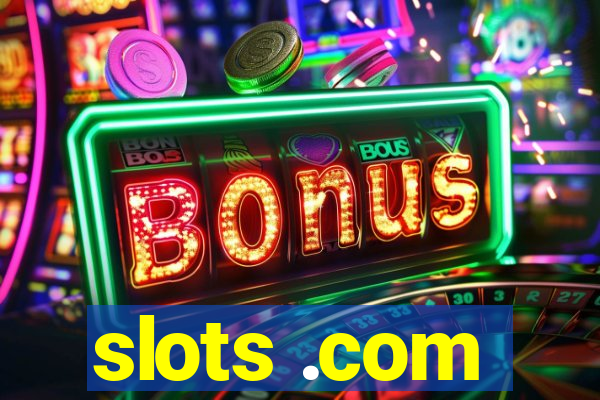 slots .com