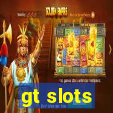 gt slots