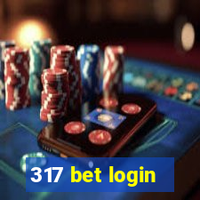 317 bet login