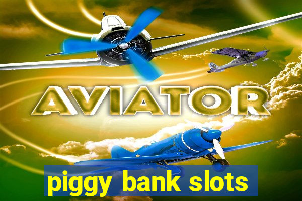 piggy bank slots