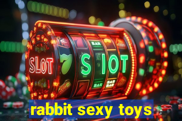 rabbit sexy toys