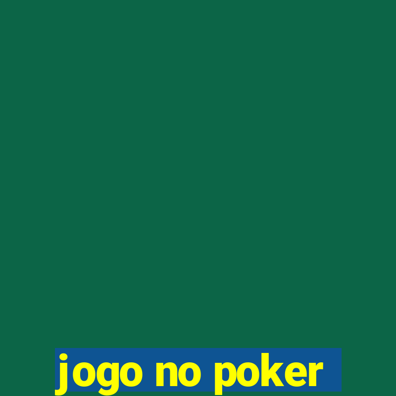 jogo no poker