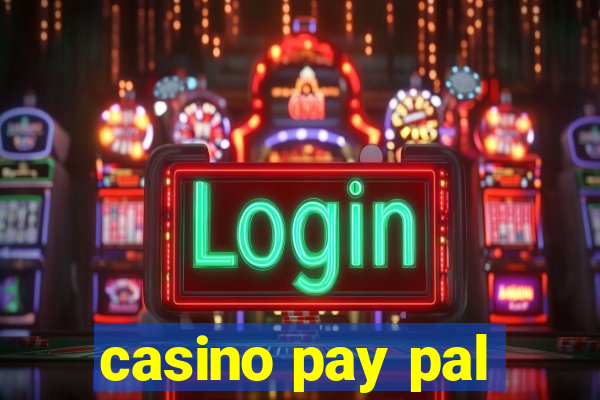 casino pay pal